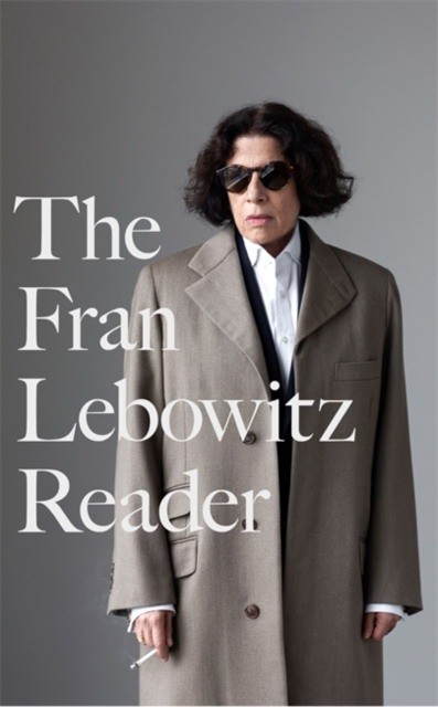 Fran, Lebowitz Fran lebowitz reader 