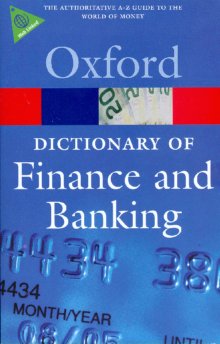 Jonathan Law A Dictionary of Finance and Banking (Oxford Paperback Reference) 