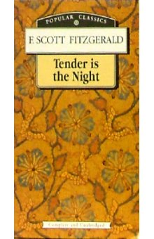 Fitzgerald F.Scott Tender is the Night ( ).    