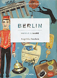 Angelika Taschen Berlin: Hotels & More 