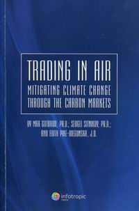 Gutbrod M., Sitnikov S., Pike-Biegunska E. Trading in air: mitigating climate change through the carbon markets 