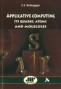 . .  Applicative Computing: Its Quarks, Atoms and Molecules 