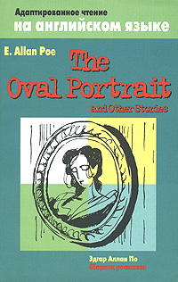 .   The Oval Portrait and Other Stories /   