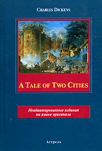 Dickens Ch. A Tale of Two Cities 
