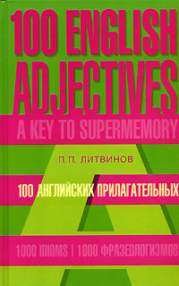 . .  100  . 1000 .    / 100 English Adjectives: 1000 Idioms: A Key to Supermemory 
