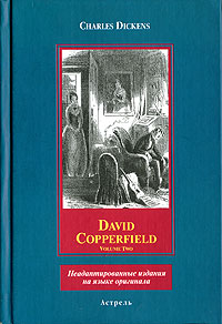 Charles Dickens David Copperfield. Volume Two 