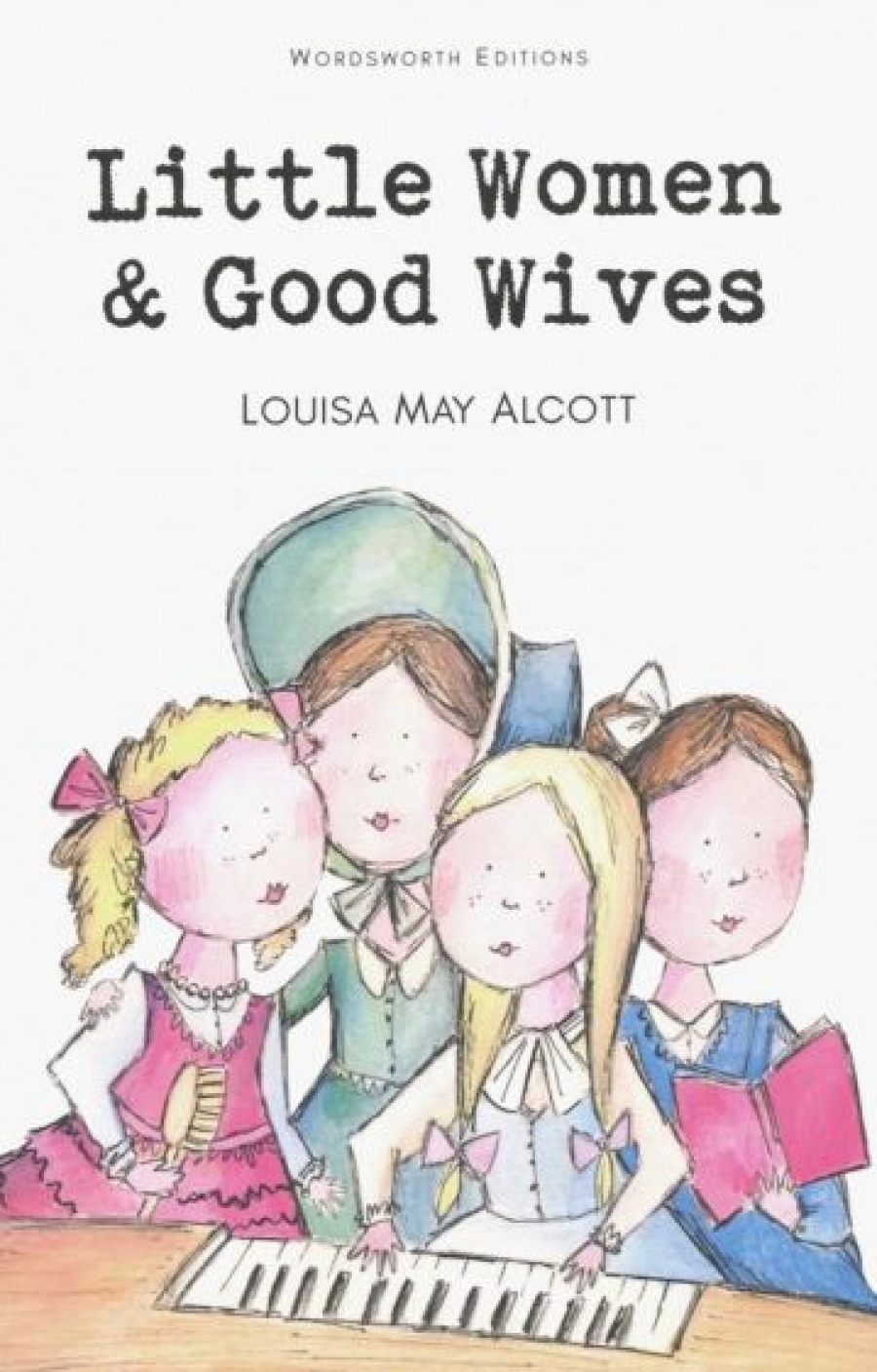 L. M. Alcott Little Women & Good Wives 