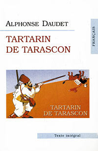 Alphonse Daudet Tartarin de Tarascon 
