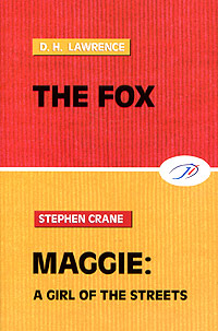 Lawrence David Herbert Lamrence/Crane The Fox Maggie A Girl of the Streets 