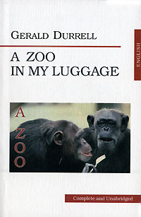 Gerald Durrell A Zoo in My Luggage 