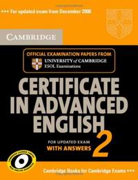 Cambridge ESOL Cambridge Certificate in Advanced English 2 for updated exam Student's Book with answers 
