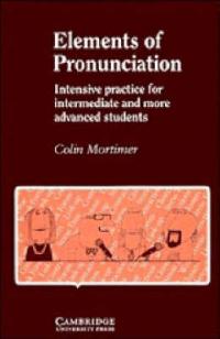 Mortimer C. Elements of Pronunciation 