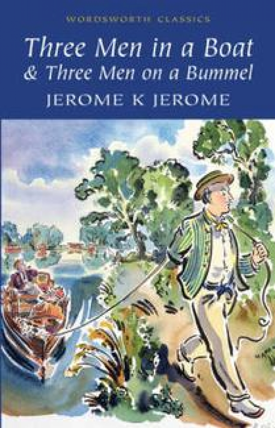 Jerome K. Jerome Three Men in a Boat & Three men on a Bummel 