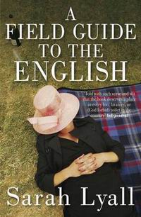 Lyall, Sarah A Field Guide to the English 