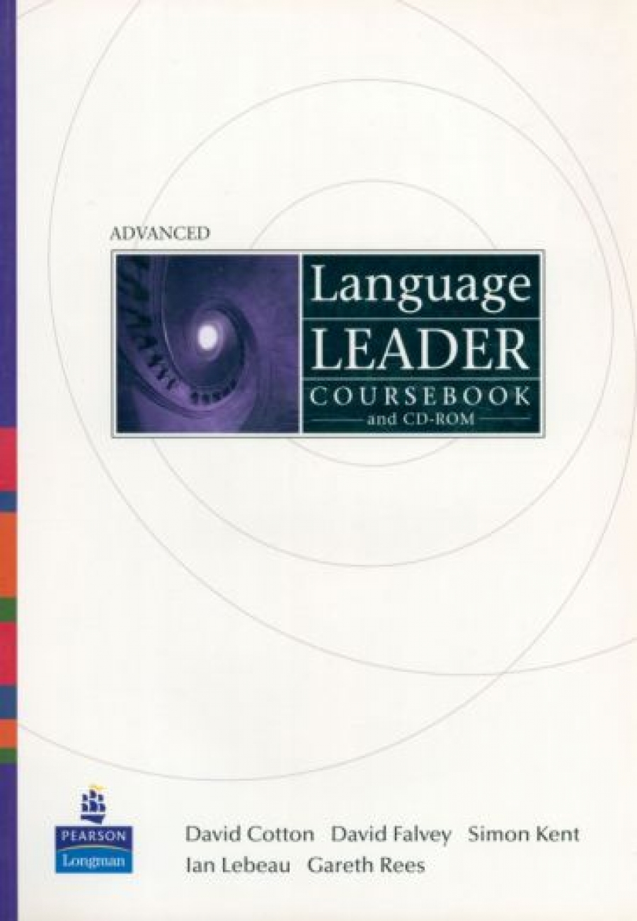 David Cotton, David Falvey, Simon Kent, Gareth Rees, Ian Lebeau Language Leader Advanced Coursebook + CD-ROM 