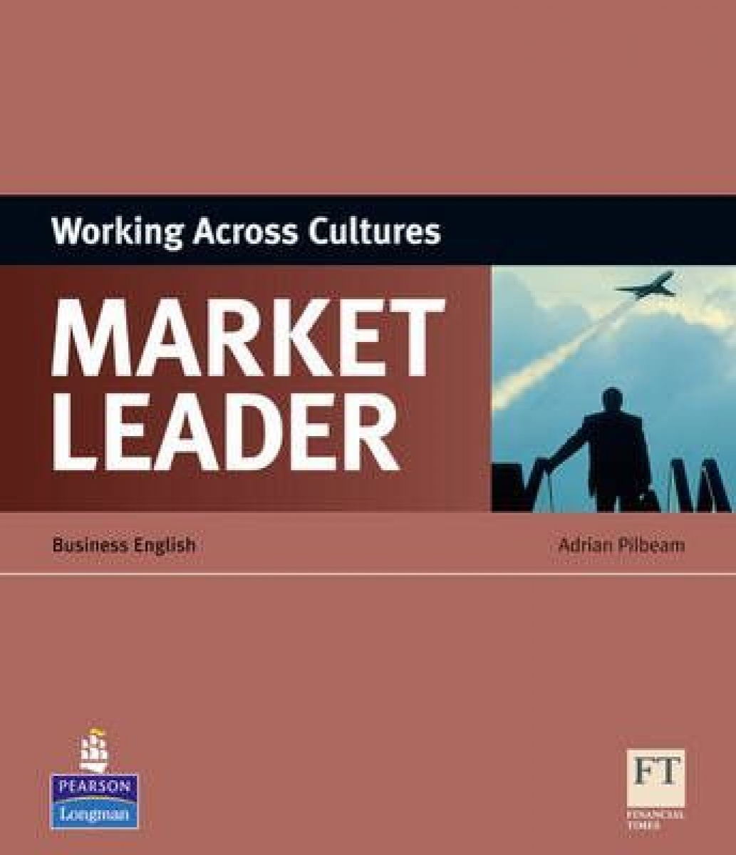 Adrian Pilbeam Market Leader 3rd Edition Working Across Culture 