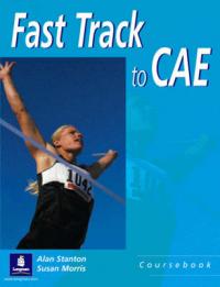 Susan Morris / Alan Stanton Fast Track to CAE Coursebook 