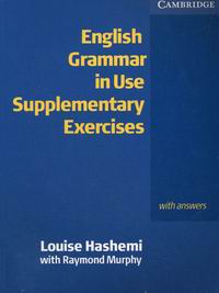 Murphy R., Hashemi L. English Grammar in Use Supplementary Exercises with answers 