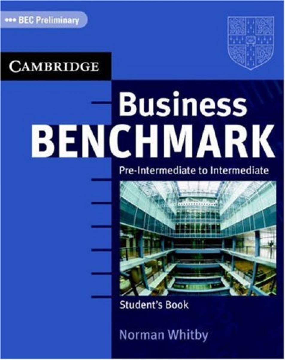 Norman Whitby Business Benchmark. Pre-intermediate - Intermediate Student's Book BEC Preliminary edition 