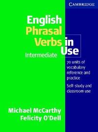 Michael McCarthy and Felicity O'Dell English Phrasal Verbs in Use Intermediate Book with answers 