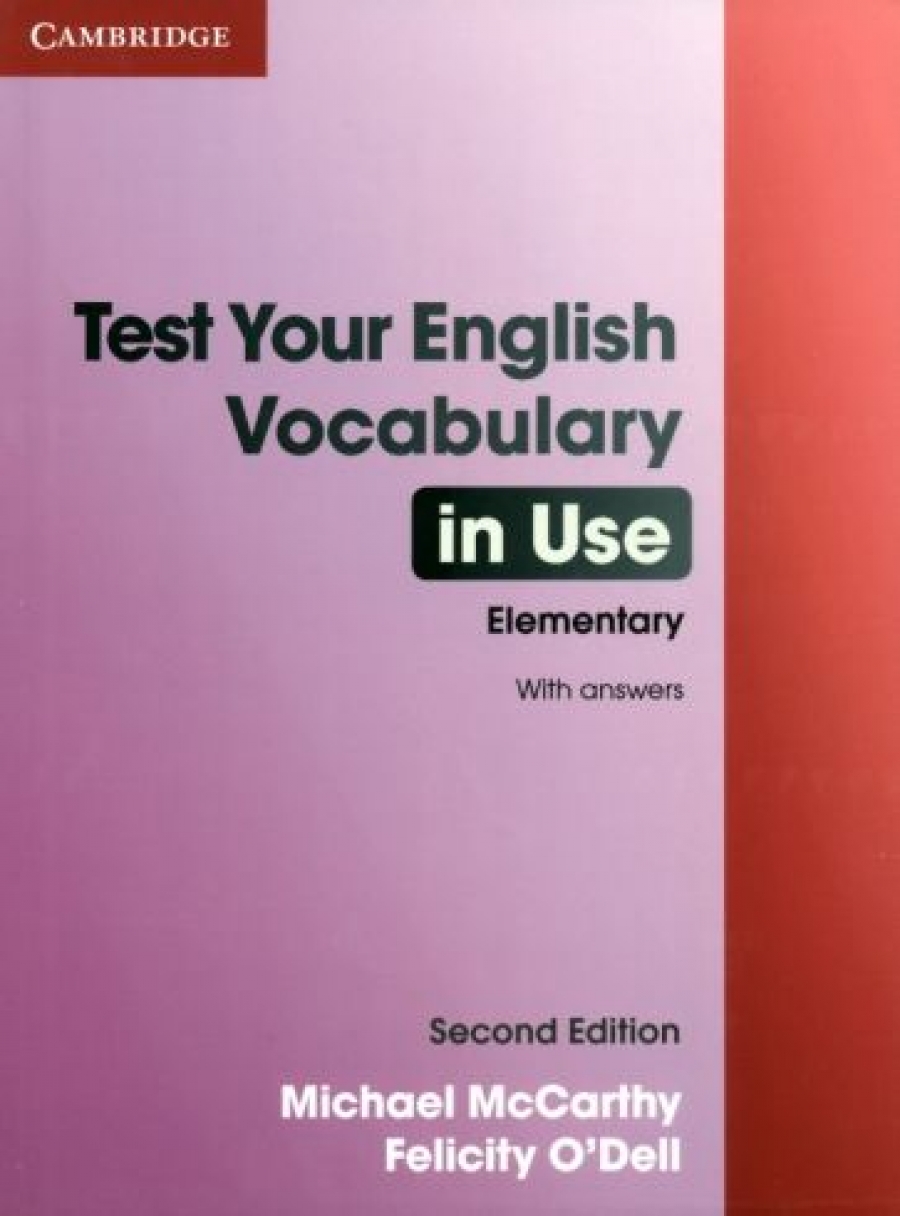 Michael McCarthy and Felicity O'Dell Test Your English Vocabulary in Use: Elementary (Second Edition) Book with answers 