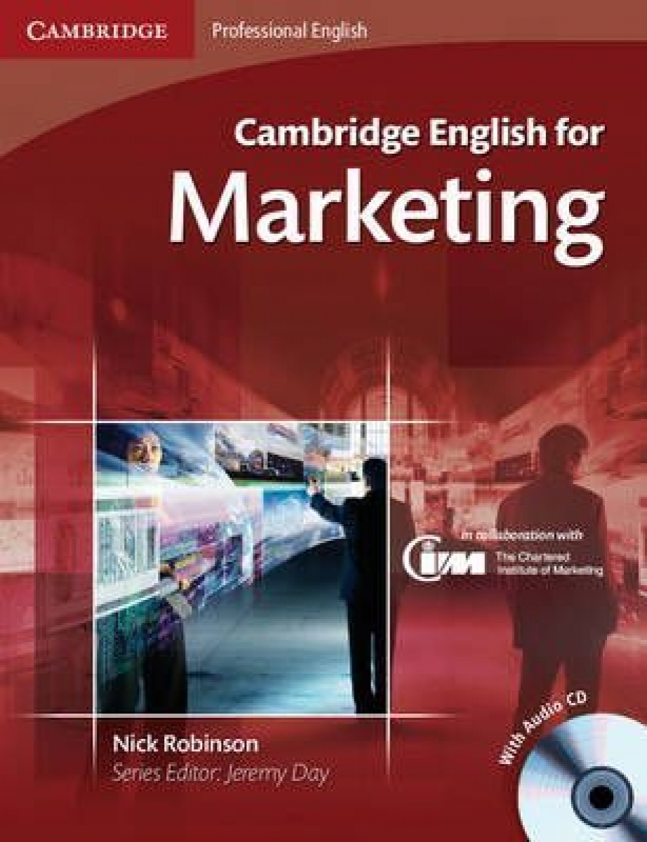 Nick Robinson and Jeremy Day Cambridge English for Marketing Student's Book with Audio CDs (2) 