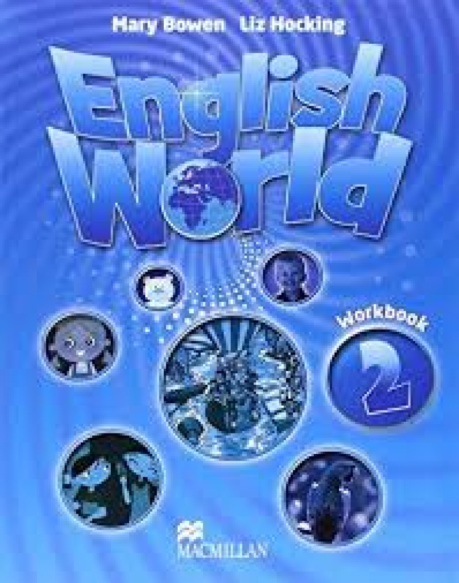 Liz Hocking and Mary Bowen English World 2 Workbook 