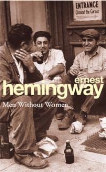 Ernest Hemingway Men Without Women 