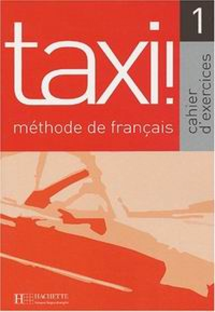 Capelle G., Menand R. Taxi! 1. Methode de Francais 