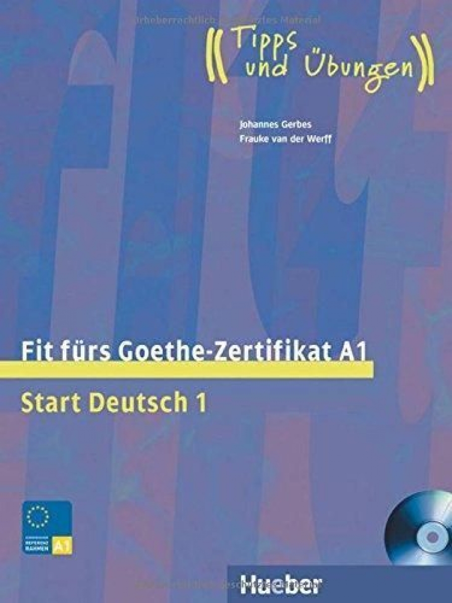 Frauke van der Werff, Johannes Gerbes Fit fur Goethe-Zertifikat A1 Lehrbuch mit integrierter Audio-CD 