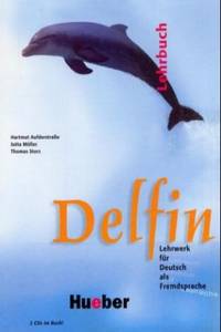 Thomas Storz, Jutta Muller, Hartmut Aufderstrase Delfin - Einbandige Ausgabe - Lehrbuch mit integrierten Audio-CDs 