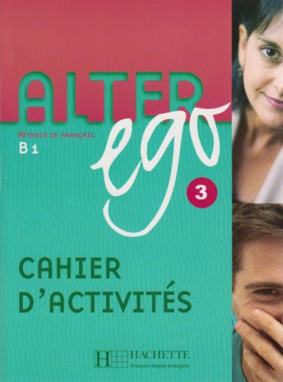 Catherine Dollez, Sylvie Pons Alter Ego 3 - Cahier d'activites 