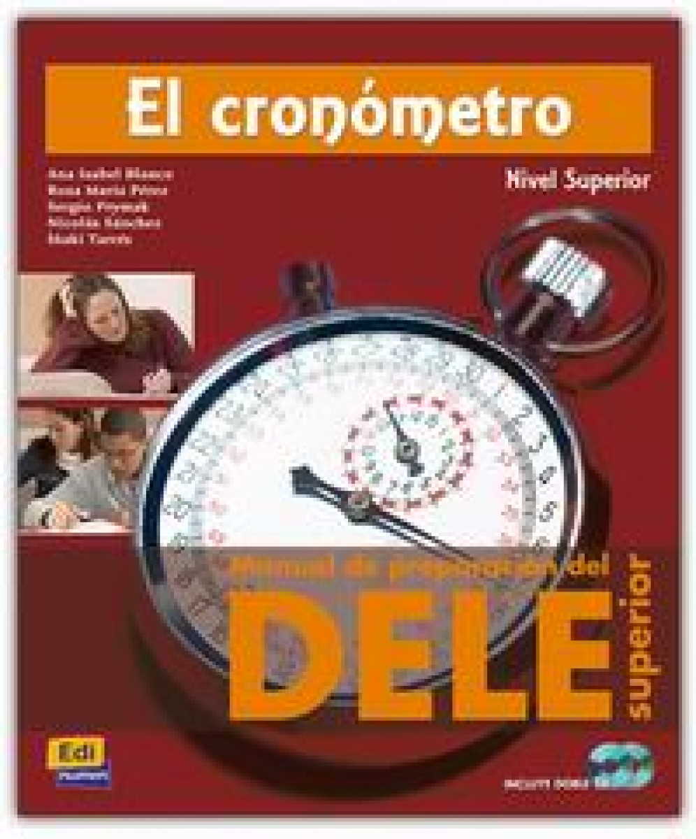 Blanco A.I., Perez R.M., Prymak S. El cronometro. Manual de preparacion del DELE. Nivel Superior 