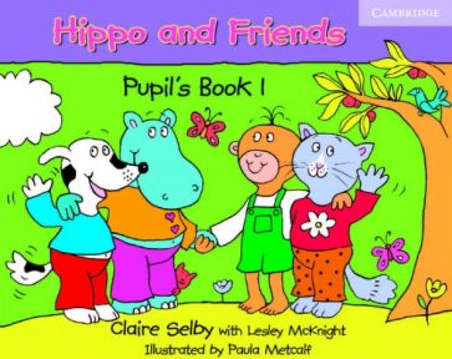 Claire Selby, Lesley McKnight Hippo and Friends 1 Pupil's Book 