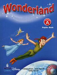 Cristiana Bruni, Anne Worall, Sandy Zervas Wonderland Junior A Pupil's Book with Songs and stories CD 