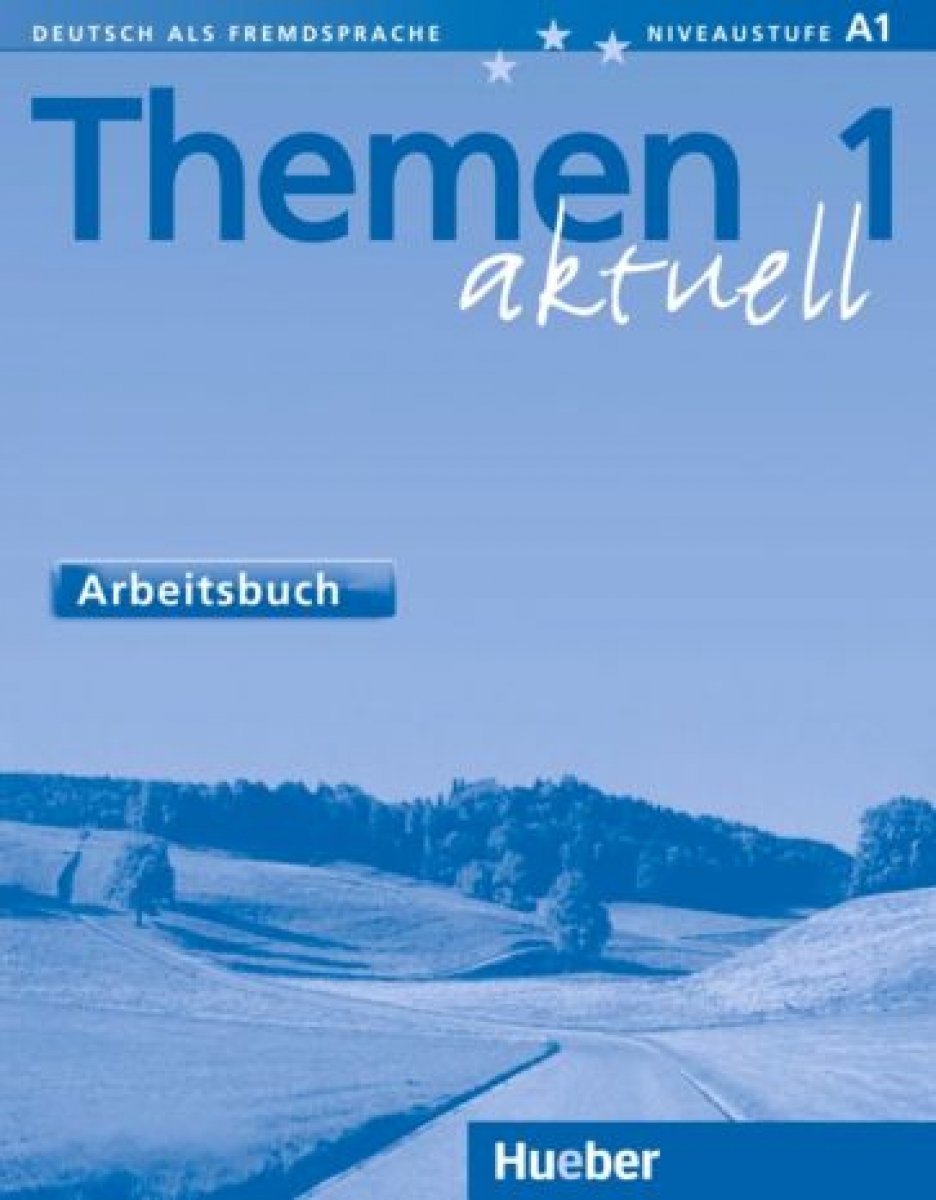 Heiko Bock, Karl-Heinz Eisfeld, Hanni Holthaus, Uthild Schutze-Nohmke Themen aktuell 1 Arbeitsbuch 