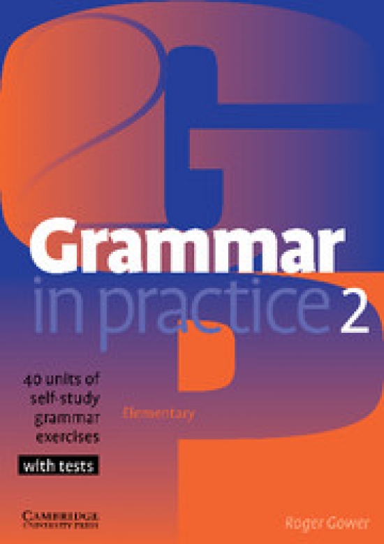 Roger Gower Grammar in Practice Level 2 Elementary 