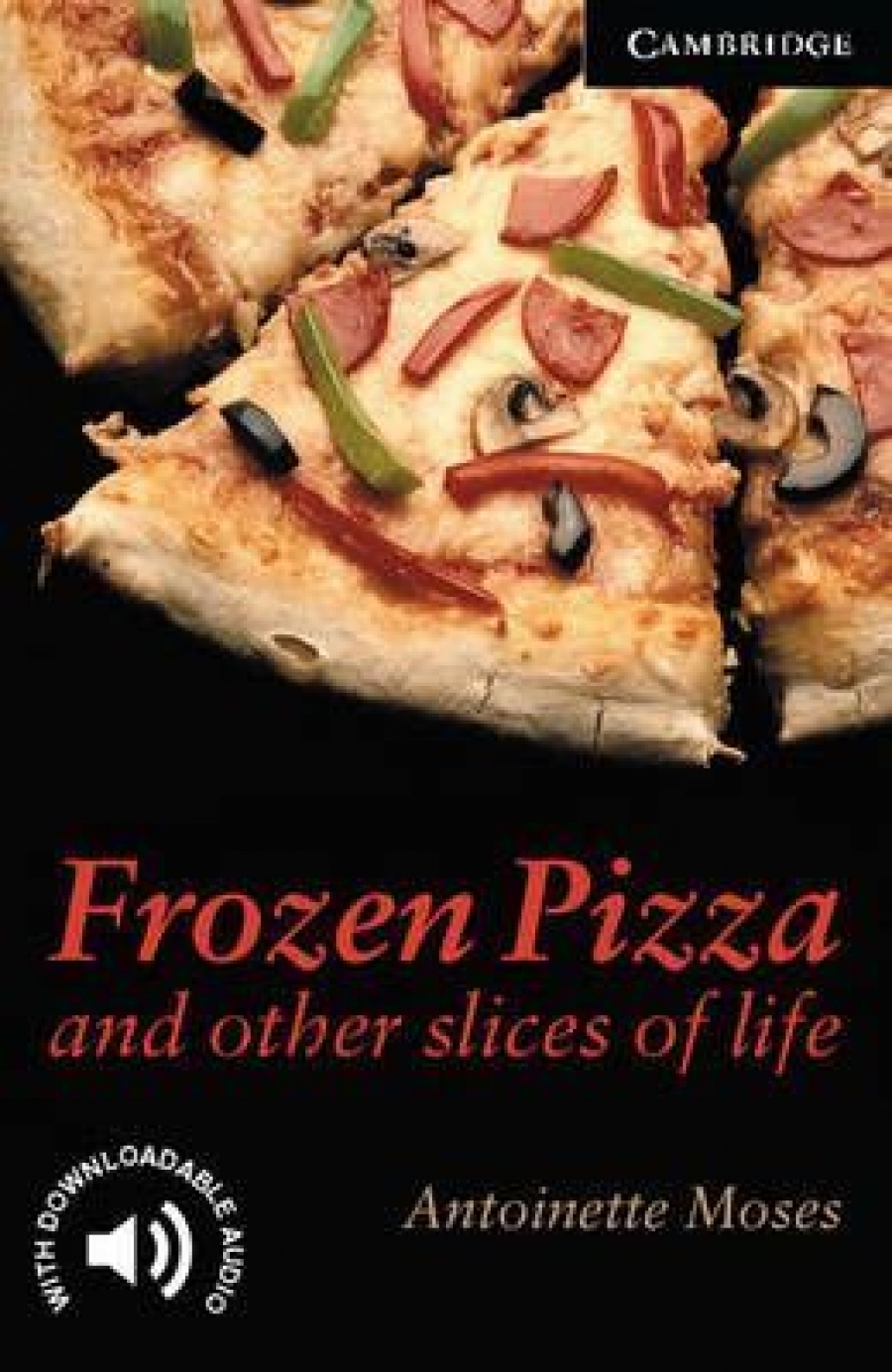 Antoinette Moses Frozen Pizza and Other Slices of Life 