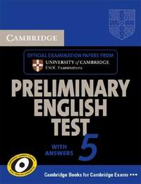 Cambridge ESOL Cambridge Preliminary English Test 5 Student's Book with answers 