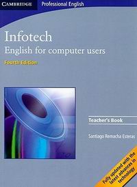 Santiago Remacha Esteras Infotech (Fourth Edition) Teacher's Book 