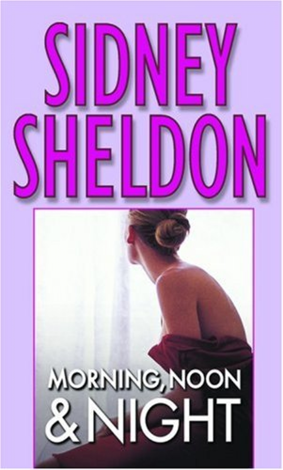 Sheldon Sidney Morning, Noon & Night 