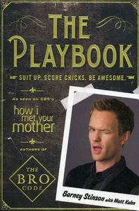 Stinson B. The Playbook: Suit Up. Score Chicks. Be Awesome 