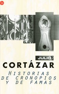 Julio Cortazar Historias de cronopios y de famas 