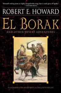 Robert E. Howard El Borak and Other Desert Adventures 