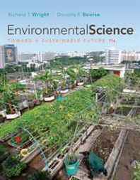 Richard T. Wright, Dorothy Boorse Environmental Science: Toward a Sustainable Future (11th Edition) 