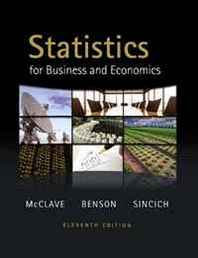 James T. McClave, P. George Benson, Terry Sincich Statistics for Business and Economics (11th Edition) 