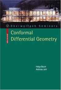 Helga Baum, Andreas Juhl Conformal Differential Geometry: Q-Curvature and Conformal Holonomy (Oberwolfach Seminars) 