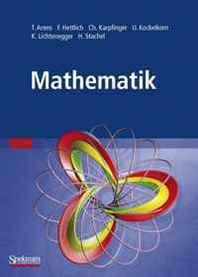 Tilo Arens, Frank Hettlich, Christian Karpfinger, Ulrich Kockelkorn, Klaus Lichtenegger, Hellmuth St Mathematik (German Edition) 