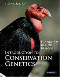 Richard Frankham, Jonathan Ballou, David Briscoe Introduction to Conservation Genetics 