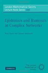 Moez Draief, Laurent Massoulie Epidemics and Rumours in Complex Networks (London Mathematical Society Lecture Note Series) 